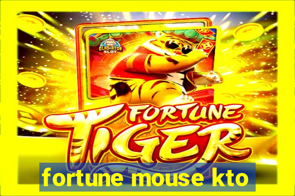 fortune mouse kto